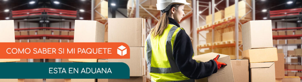Cómo saber si mi paquete está en aduana