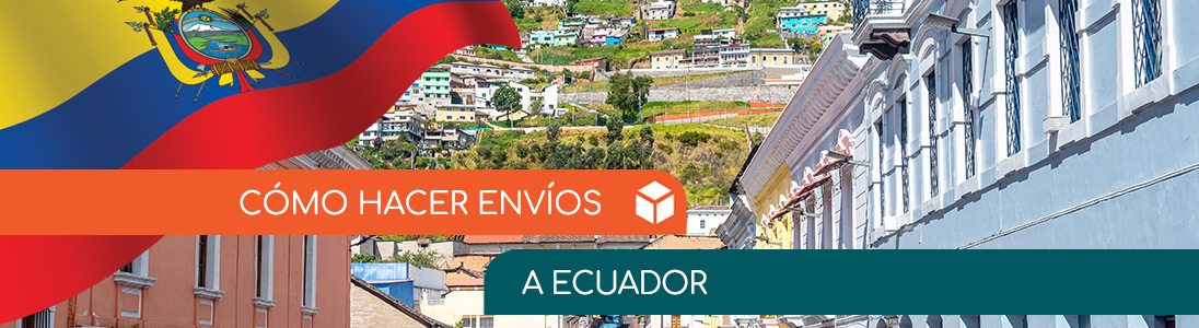 Enviar paquetería a Ecuador desde España