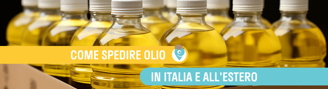 Come spedire olio in Italia e all'Estero