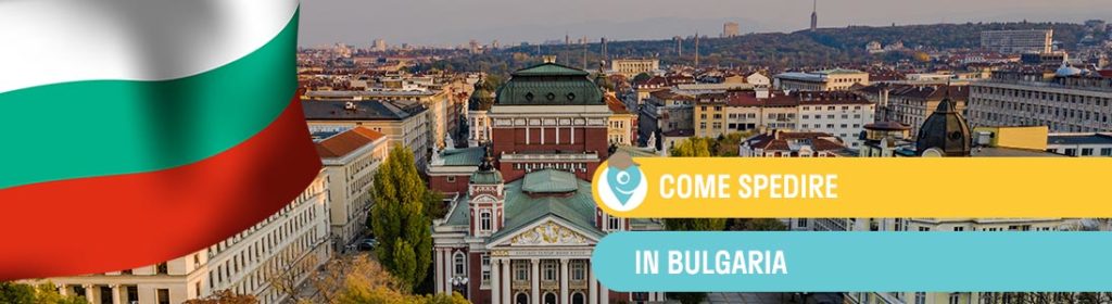 Spedire un pacco in Bulgaria: Guida semplice e veloce