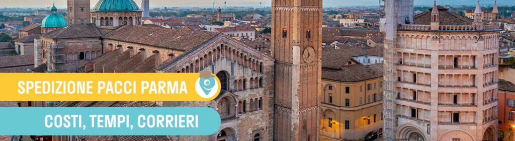 Spedizione pacchi Parma: guida completa a costi, tempi e corrieri
